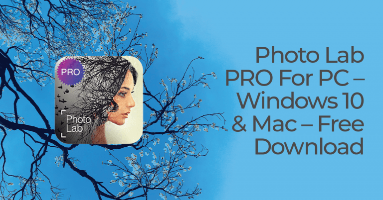 Photo Lab PRO For PC – Windows 10 & Mac – Free Download