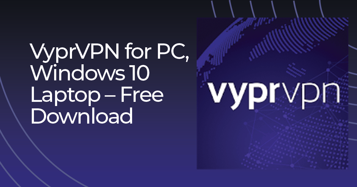 techemirate.com - VyprVPN for PC