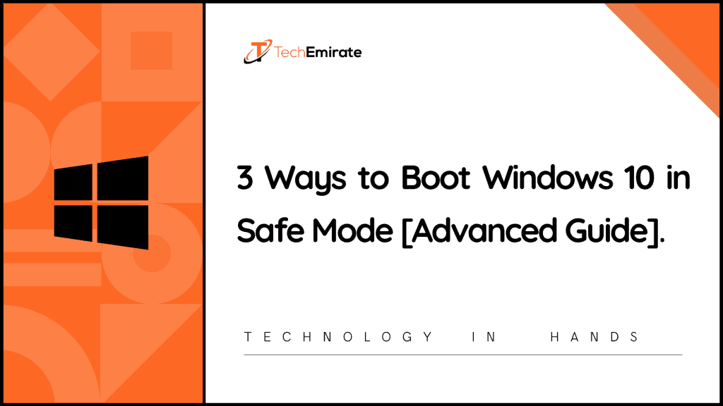Techemirate - Boot Windows 10 in Safe Mode