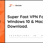 Techemirate - Super Fast VPN for PC