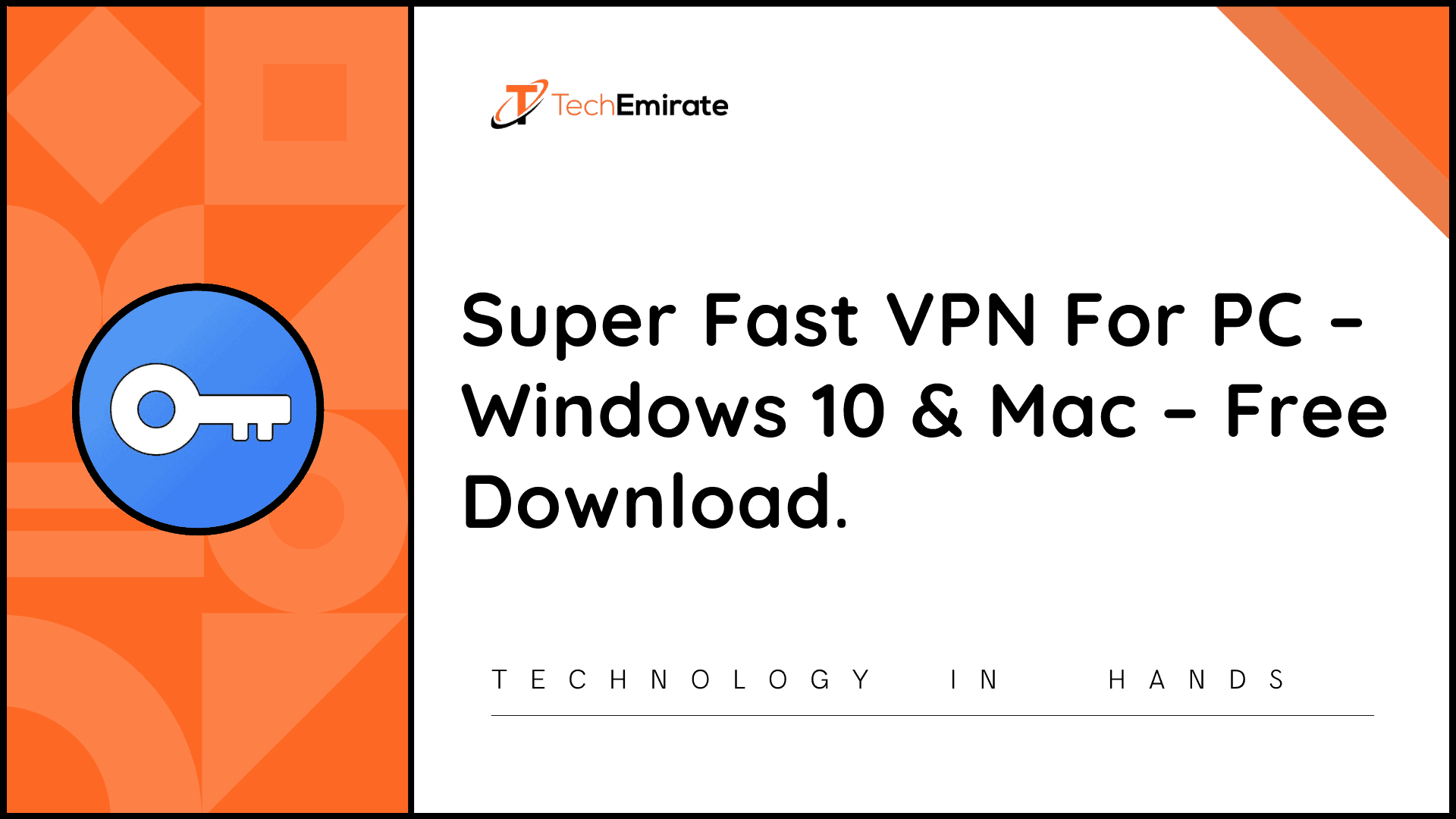 Techemirate - Super Fast VPN for PC