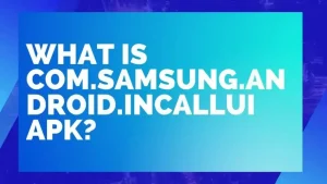 techemirate - What is com.Samsung.android.incallui