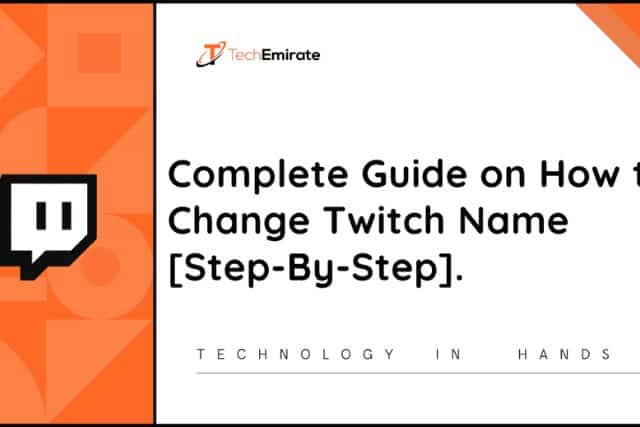 Techemirate - How to Change Twitch Name