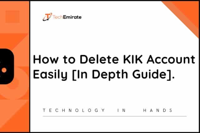 Techemirate - how to delete kik account