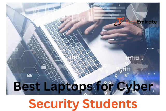 Best Laptops for Cyber Security Students
